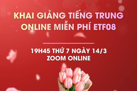 Khai giảng tiếng Trung online miễn phí ETF08