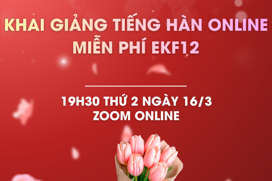 Khai giảng tiếng Hàn online miễn phí EKF12