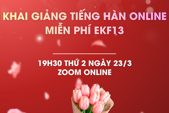 Khai giảng tiếng Hàn online miễn phí EKF13