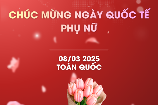 Chúc mừng ngày Quốc tế Phụ nữ